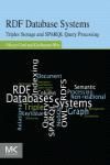 RDF DATABASE SYSTEMS. TRIPLES STORAGE AND SPARQL QUERY PROCESSING