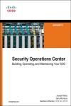SECURITY OPERATIONS CENTER. BUILDING, OPERATING, AND MAINTAINING YOUR SOC