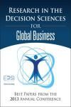 RESEARCH IN THE DECISION SCIENCES FOR GLOBAL BUSINESS. BEST PAPERS FROM THE 2013 ANNUAL CONFERENCE