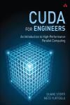 CUDA FOR ENGINEERS. AN INTRODUCTION TO HIGH-PERFORMANCE PARALLEL COMPUTING