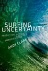 SURFING UNCERTAINTY. PREDICTION, ACTION, AND THE EMBODIED MIND