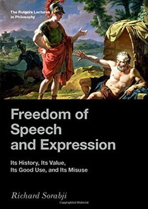 FREEDOM OF SPEECH AND EXPRESSION : ITS HISTORY, ITS VALUE, ITS GO