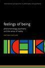 FEELINGS OF BEING. PHENOMENOLOGY, PSYCHIATRY AND THE SENSE OF REALITY