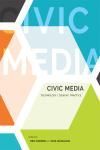 CIVIC MEDIA. TECHNOLOGY, DESIGN, PRACTICE