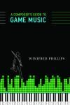 A COMPOSERS GUIDE TO GAME MUSIC