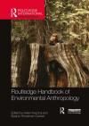 ROUTLEDGE HANDBOOK OF ENVIRONMENTAL ANTHROPOLOGY