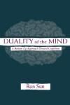 DUALITY OF THE MIND. A BOTTOM-UP APPROACH TOWARD COGNITION