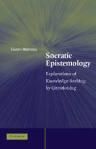 SOCRATIC EPISTEMOLOGY. EXPLORATIONS OF KNOWLEDGE-SEEKING BY QUEST