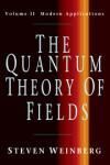 THE QUANTUM THEORY OF FIELDS. VOLUME 2. MODERN APPLICATIONS