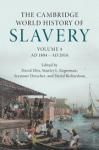 THE CAMBRIDGE WORLD HISTORY OF SLAVERY. VOLUME 4. AD 1804 - AD 2016