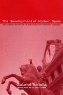 THE DEVELOPMENT OF MODERN SPAIN: AN ECONOMIC HISTORY OF THE NINETEENTH AND TWENTIETH CENTURIES
