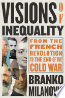 VISIONS OF INEQUALITY: FROM THE FRENCH REVOLUTION TO THE END OF T