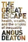 THE GREAT ESCAPE. HEALTH, WEALTH, AND THE ORIGINS OF INEQUALITY