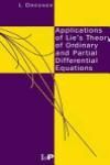 APPLICATIONS OF LIES THEORY OF ORDINARY AND PARTIAL DIFFERENTIAL EQUATIONS