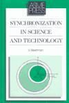 SYNCHRONIZATION IN SCIENCE AND TECHNOLOGY