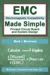 EMC MADE SIMPLE - PRINTED CIRCUIT BOARD AND SYSTEM DESIGN