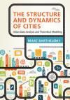 THE STRUCTURE AND DYNAMICS OF CITIES. URBAN DATA ANALYSIS AND THEORETICAL MODELING