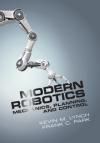 MODERN ROBOTICS. MECHANICS, PLANNING, AND CONTROL
