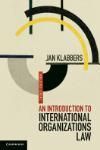 AN INTRODUCTION TO INTERNATIONAL ORGANIZATIONS LAW 3E