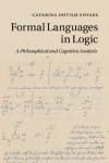 FORMAL LANGUAGES IN LOGIC.A PHILOSOPHICAL AND COGNITIVE ANALYSIS