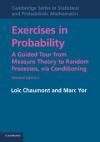 EXERCISES IN PROBABILITY. A GUIDED TOUR FROM MEASURE THEORY TO RANDOM PROCESSES, VIA CONDITIONING 2E