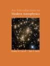 AN INTRODUCTION TO MODERN ASTROPHYSICS 2E