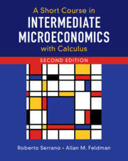 A SHORT COURSE IN INTERMEDIATE MICROECONOMICS WITH CALCULUS 2E