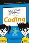 GETTING STARTED WITH CODING: GET CREATIVE WITH CODE!