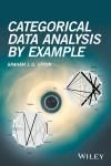 CATEGORICAL DATA ANALYSIS BY EXAMPLE