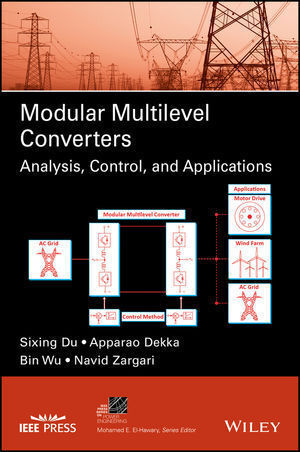 MODULAR MULTILEVEL CONVERTERS: ANALYSIS, CONTROL, AND APPLICATION