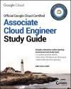 EBOOK: Official Google Cloud Certified Associate Cloud Engineer Study Guide
