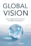 GLOBAL VISION: HOW COMPANIES CAN OVERCOME THE PITFALLS OF GLOBALIZATION
