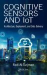 COGNITIVE SENSORS AND IOT: ARCHITECTURE, DEPLOYMENT, AND DATA DELIVERY