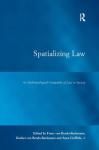 SPATIALIZING LAW. AN ANTHROPOLOGICAL GEOGRAPHY OF LAW IN SOCIETY