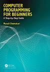COMPUTER PROGRAMMING FOR BEGINNERS: A STEP-BY-STEP GUIDE