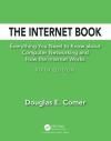 THE INTERNET BOOK: EVERYTHING YOU NEED TO KNOW ABOUT COMPUTER NETWORKING HOW THE INTERNET WORKS 5E