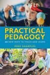 PRACTICAL PEDAGOGY. 40 NEW WAYS TO TEACH AND LEARN