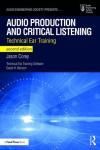 AUDIO PRODUCTION AND CRITICAL LISTENING. TECHNICAL EAR TRAINING 2E