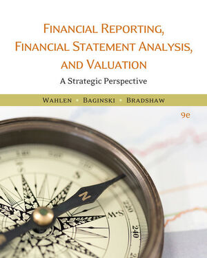 FINANCIAL REPORTING, FINANCIAL STATEMENT ANALYSIS AND VALUATION 9E