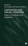 CAPITALISM AND SOCIAL COHESION. ESSAYS ON EXCLUSION AND INTEGRATI