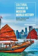 CULTURAL CHANGE IN MODERN WORLD HISTORY: CASES, CAUSES AND CONSEQUENCES