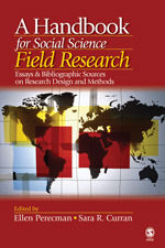 A HANDBOOK FOR SOCIAL SCIENCE FIELD RESEARCH. ESSAYS & BIBLIOGRAPHIC SOURCES ON RESEARCH DESIGN AND
