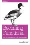 BECOMING FUNCTIONAL. STEPS FOR TRANSFORMING INTO A FUNCTIONAL PROGRAMMER