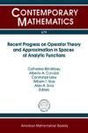 RECENT PROGRESS ON OPERATOR THEORY AND APPROXIMATION IN SPACES OF