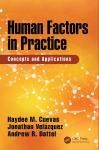 HUMAN FACTORS IN PRACTICE: CONCEPTS AND APPLICATIONS