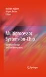 MULTIPROCESSOR SYSTEM-ON-CHIP. HARDWARE DESIGN AND TOOL INTEGRATION