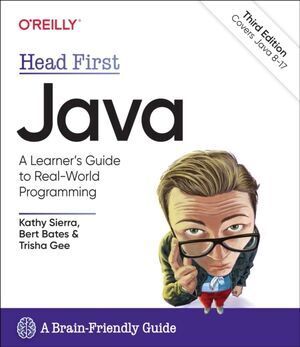 HEAD FIRST JAVA. A BRAIN-FRIENDLY GUIDE 3E