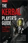 THE KERBAL PLAYERS GUIDE. THE EASIEST WAY TO LAUNCH A SPACE PROGRAM