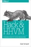 HACK AND HHVM. PROGRAMMING PRODUCTIVITY WITHOUT BREAKING THINGS