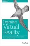 LEARNING VIRTUAL REALITY. DEVELOPING IMMERSIVE EXPERIENCES AND APPLICATIONS FOR DESKTOP, WEB...